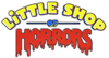LITTLE SHOP OF HORRORS